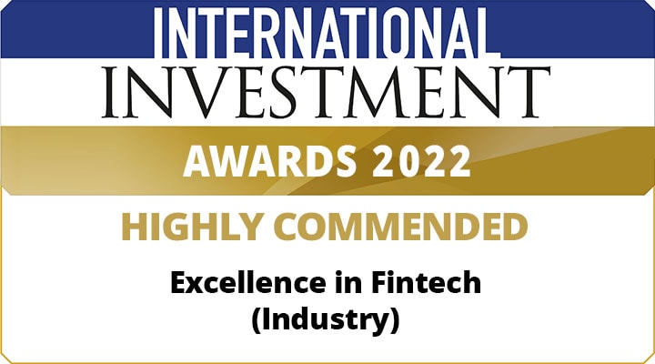 2022 Investment International Awards - EU Excellence in Fintech, Industry (Highly Commended)